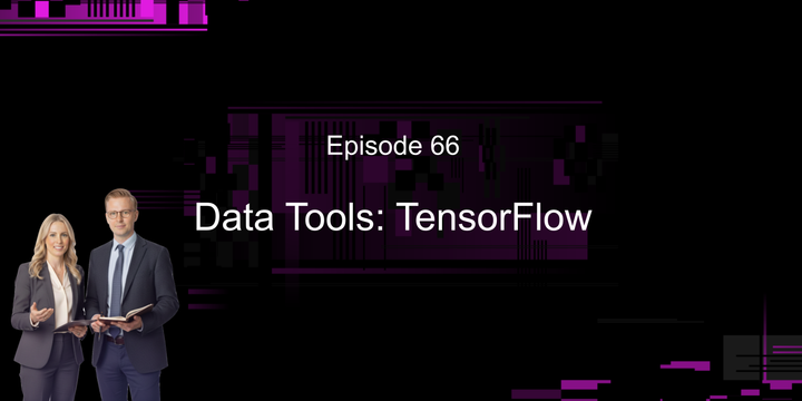Data Tools: TensorFlow